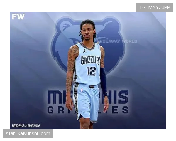 贾·莫兰特突破篮下效率提升显著 拉开与同位置队友差距